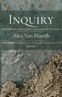 Inquiry di Alex van Huynh edito da TIMBER PR INC