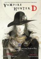Vampire Hunter D Volume 7: Mysterious Journey To The North Sea, Part One di Hideyuki Kikuchi edito da Dark Horse Comics,u.s.
