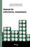 Manual de Enfermeria Comunitaria di Alvaro Bernalte Benazet edito da Libros En Red