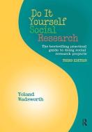 Do It Yourself Social Research di Yoland Wadsworth edito da Left Coast Press Inc