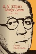 R. N. Elliott's Market Letters (1938-1946) di Ralph Nelson Elliott edito da PROBUS PUB CO