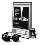 The Graduate [With Earbuds] di Kathleen Turner, Matthew Rhys edito da Findaway World