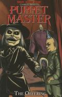 Puppet Master Volume 1: The Offering di Shawn Gabborin edito da ACTION LAB ENTERTAINMENT INC
