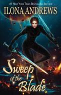 Sweep of the Blade di Ilona Andrews edito da Nancy Yost Literary Agency, INC