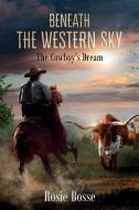 Beneath the Western Sky di Rosie Bosse edito da Imperium Publishing