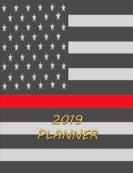 2019 Planner: Thin Red Line Firefighter 2019 Weekly Planner di Noteworthy Publications edito da LIGHTNING SOURCE INC