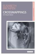 Crossmappings di Elisabeth Bronfen edito da I.B. Tauris & Co. Ltd.
