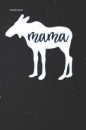 Mama Moose: Mothers Day Lined Notebook and Journal Composition Book Diary di Mama Moose Journals edito da INDEPENDENTLY PUBLISHED