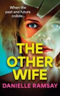 The Other Wife di Danielle Ramsay edito da Boldwood Books Ltd