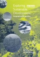 Exploring Sustainable Development di Martin Purvis, Alan Grainger edito da Taylor & Francis Ltd