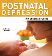 Postnatal Depression di Catherine Burrows edito da Need2know