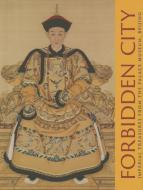 Forbidden City di Li Jian edito da Virginia Museum of Fine Arts