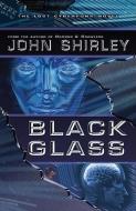 Black Glass di John Shirley edito da ELDER SIGNS PR
