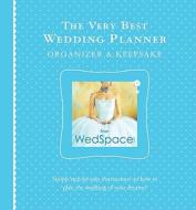 The Very Best Wedding Planner, Organizer & Keepsake di Alex Lluch, Elizabeth Lluch edito da W S Pub Group