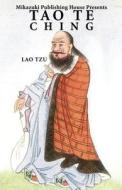 Tao Te Ching di Lao Tzu edito da Mikazuki Publishing House