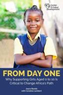 From Day One di Joyce Banda edito da Centre For Global Development