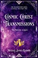 Cosmic Christ Transmissions di Michael Garber edito da New Earth Ascending
