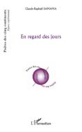En regard des jours di Claude-Raphaël Samama edito da Editions L'Harmattan