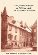 Une famille de Salers au XIXème siècle: les Tyssandier d'Escous di Collectif D'Auteurs edito da Books on Demand