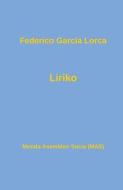 Liriko di Federico Garcia Lorca edito da BOUQUINETTE CALLICEPHALE