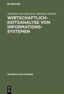 Wirtschaftlichkeitsanalyse von Informationssystemen di Hartmut Donike, Sebastian Dworatschek edito da De Gruyter