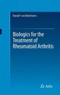 Biologics for the Treatment of Rheumatoid Arthritis di Ronald van Vollenhoven edito da Springer International Publishing