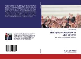 The right to Associate in Civil Society: di Dashqin Ganberov edito da LAP Lambert Academic Publishing