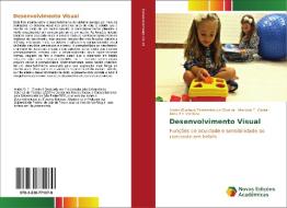 Desenvolvimento Visual di André Gustavo Fernandes de Oliveira, Marcelo F. Costa, Dora Fix Ventura edito da Novas Edições Acadêmicas