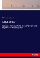 A Club of One di Addison Peale Russell edito da hansebooks