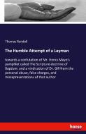 The Humble Attempt of a Layman di Thomas Randall edito da hansebooks