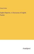 English Reprints. A Discourse of English Poetrie di Edward Arber edito da Anatiposi Verlag