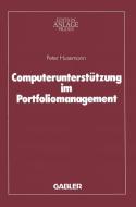 Computerunterstützung im Portfoliomanagement di Peter Husemann edito da Gabler Verlag
