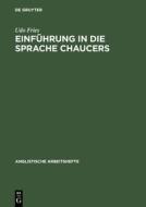 Einführung in die Sprache Chaucers di Udo Fries edito da De Gruyter