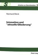 Intonation und «aktuelle Gliederung» di Reinhard Wenk edito da Lang, Peter GmbH