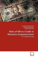 Role of Micro Credit in Womens Empowerment di Muhammad Ul Haq, Muhammad Kamran, Muhammad Tariq edito da VDM Verlag