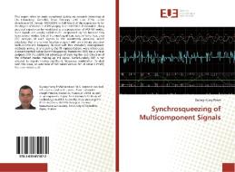 Synchrosqueezing of Multicomponent Signals di Duong-Hung Pham edito da Editions universitaires europeennes EUE