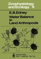 Water Balance in Land Arthropods di E. B. Edney edito da Springer Berlin Heidelberg