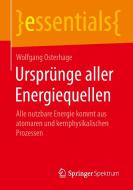 Ursprünge aller Energiequellen di Wolfgang Osterhage edito da Springer Fachmedien Wiesbaden