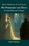Die Prinzessin von Clèves di Marie Madeleine de La Fayette edito da Henricus - Edition Deutsche Klassik GmbH, Berlin