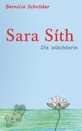 Sara Síth - Die Wächterin di Bernicia Schröder edito da Books on Demand