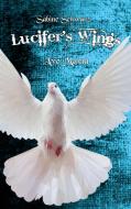 Lucifer's Wings di Sabine Schwarz edito da Books on Demand