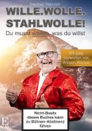 Wille. Wolle. Stahlwolle. di William Wanker, Stephan Heinrich edito da Books on Demand