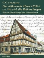 Das Kühnesche Haus *1592* oder Wo sich die Balken biegen di G. G. von Bülow edito da Books on Demand