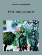 Paul und Alexander di Lisi Schuur, Eike M. Falk edito da Books on Demand