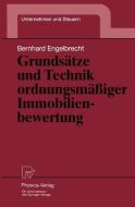 Grundsätze und Technik ordnungsmäßiger Immobilienbewertung di Bernhard Engelbrecht edito da Physica-Verlag HD