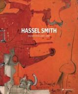 Hassel Smith di Paul J. Karlstrom, Susan Landauer edito da Prestel Verlag