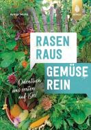 Rasen raus. Gemüse rein. di Arthur Motté edito da Ulmer Eugen Verlag