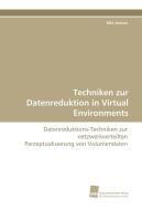 Techniken zur Datenreduktion in Virtual Environments di Nils Jensen edito da Südwestdeutscher Verlag für Hochschulschriften AG  Co. KG