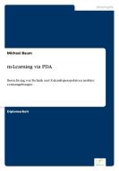 m-Learning via PDA di Michael Baum edito da Diplom.de