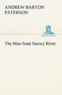 The Man from Snowy River di A. B. (Andrew Barton) Paterson edito da TREDITION CLASSICS